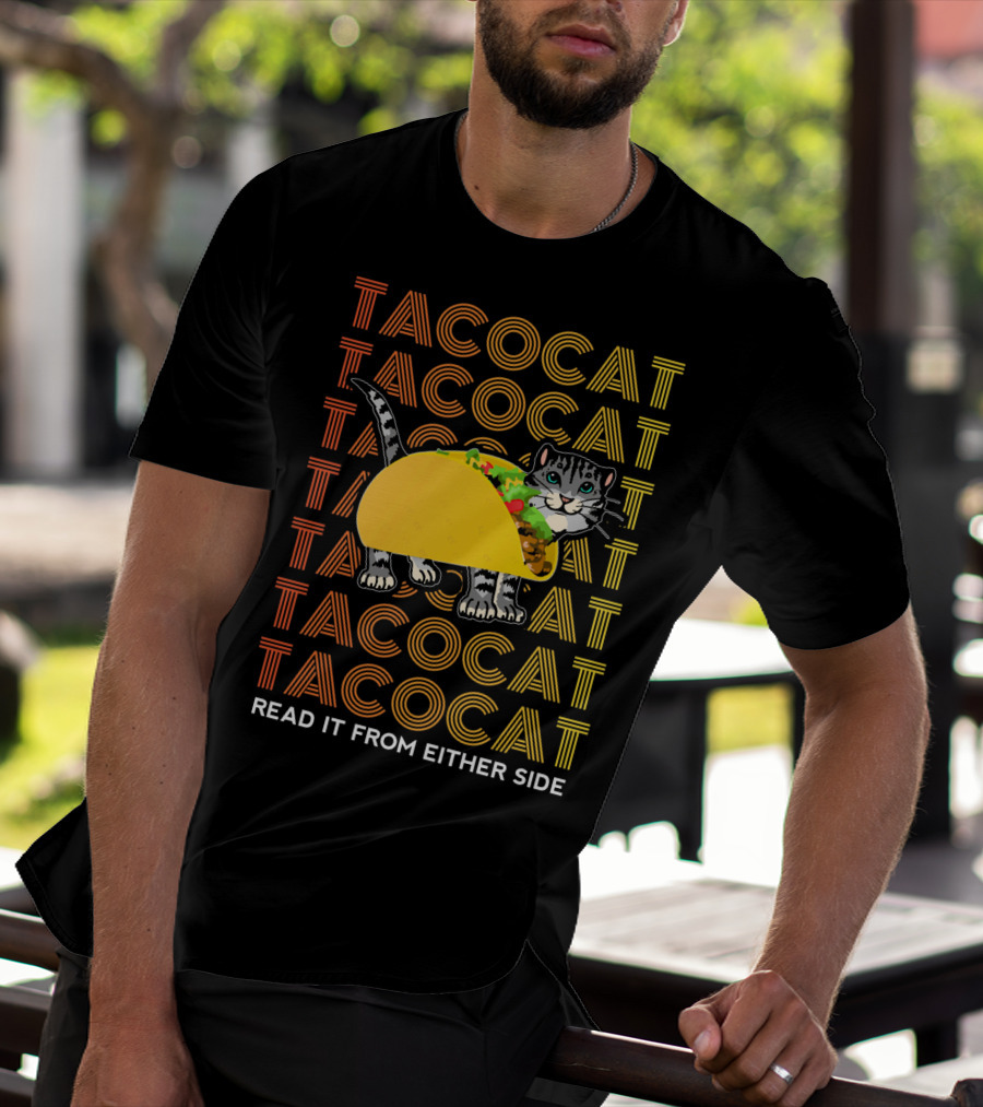 Tacocat Tacocat Tacocat Tacocat Tacocat Tacocat Read It From Either Side T-Shirt
