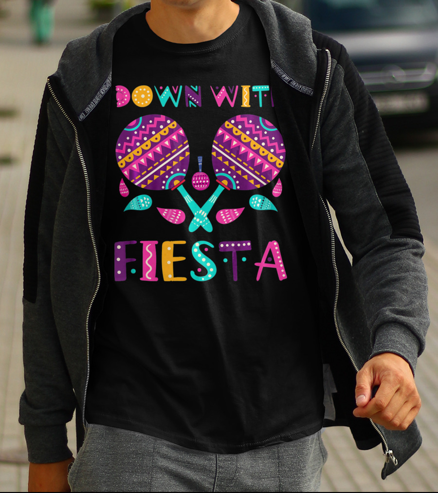 Down With Fiesta Funny Cinco De Mayo Mexica T-Shirt