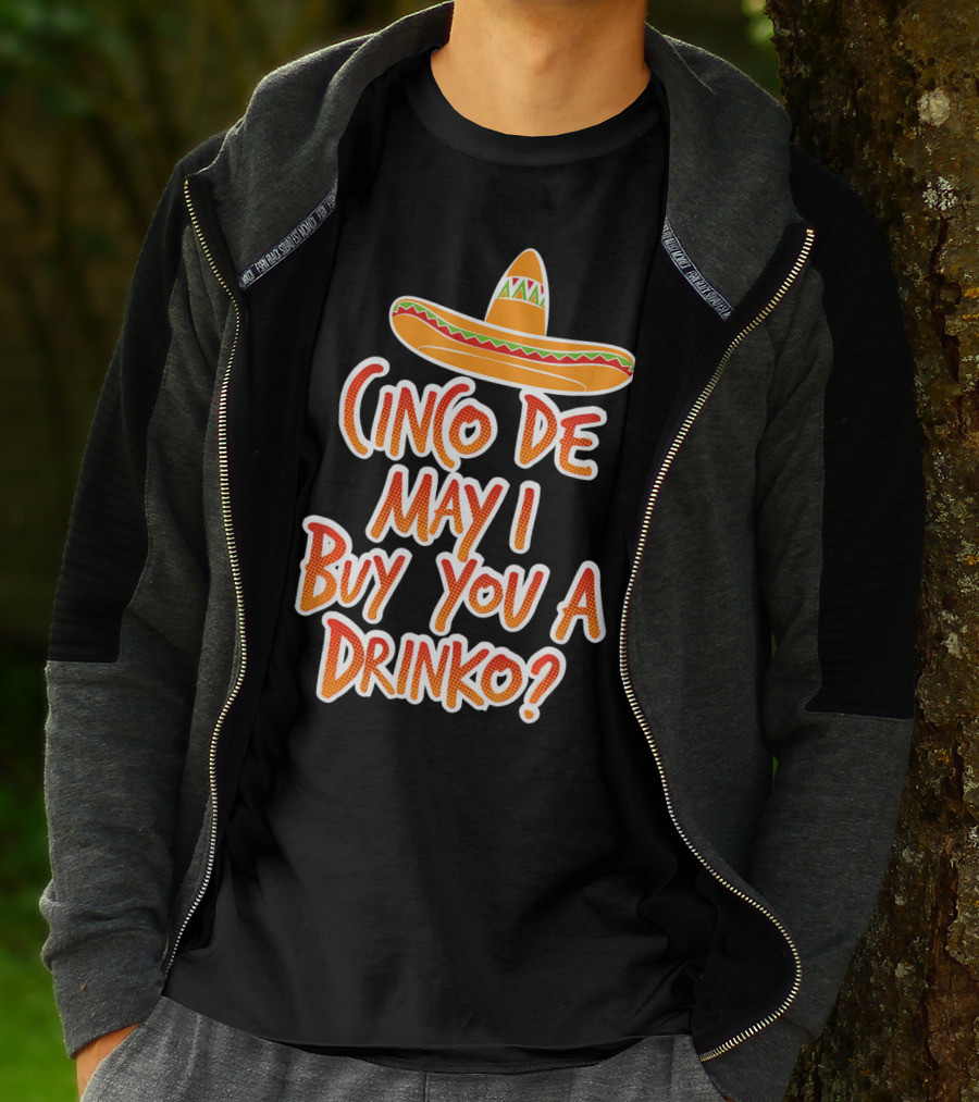 Cinco De Mayo May I Buy You A Drinko Sombrero T-Shirt