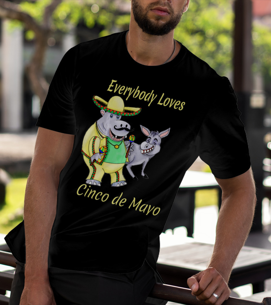 Everybody Loves Cinco De Mayo Hippopotamus And Donkey Fiesta T-Shirt
