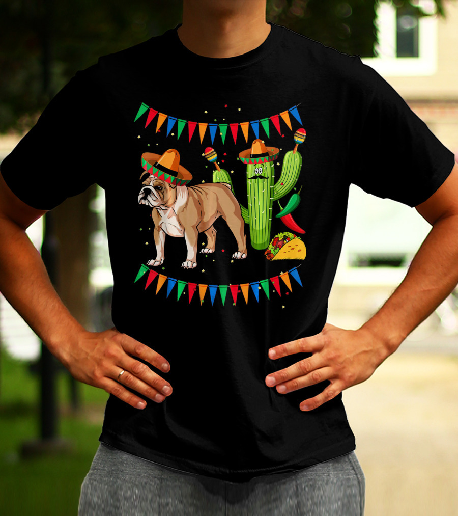 Sombrero English Bulldog Dog Mexico Cactus Taco Fiesta Flags T-Shirt