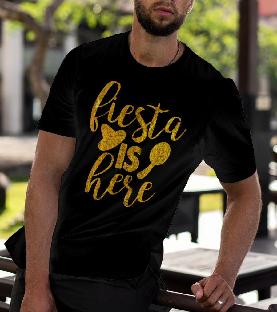 Fiesta Sombrero Maraca Cinco De Mayo Is Here T-Shirt