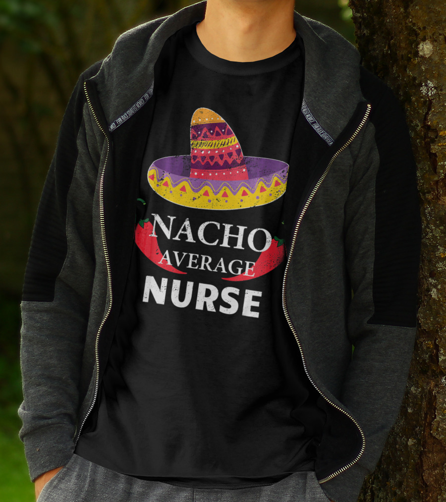 Cinco De Mayo Nacho Average Nurse Sombrero Chili Peppers T-Shirt
