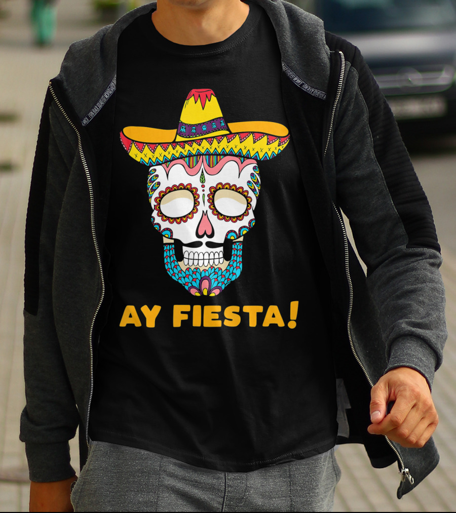 Ay Fiesta Skull Sombrero Cinco De Mayo T-Shirt