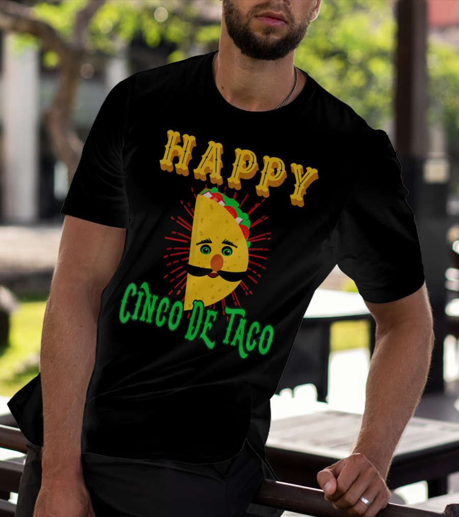 Happy Cinco DE Taco Funny Mustache T-Shirt