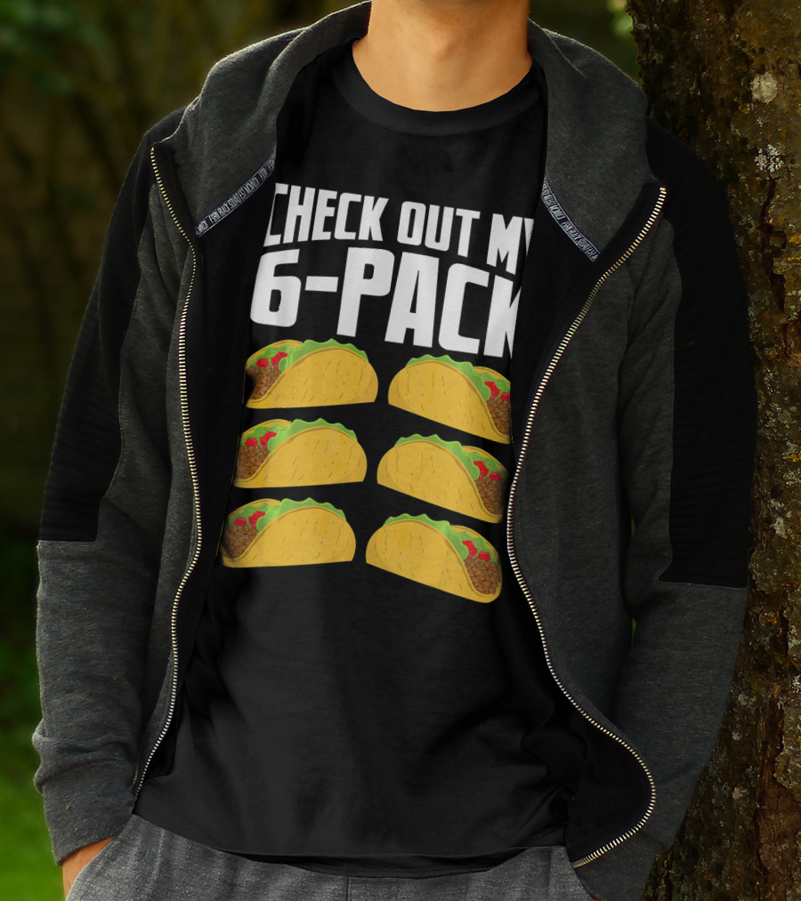 Check Out My 6-Pack Taco Cinco Mexican T-Shirt