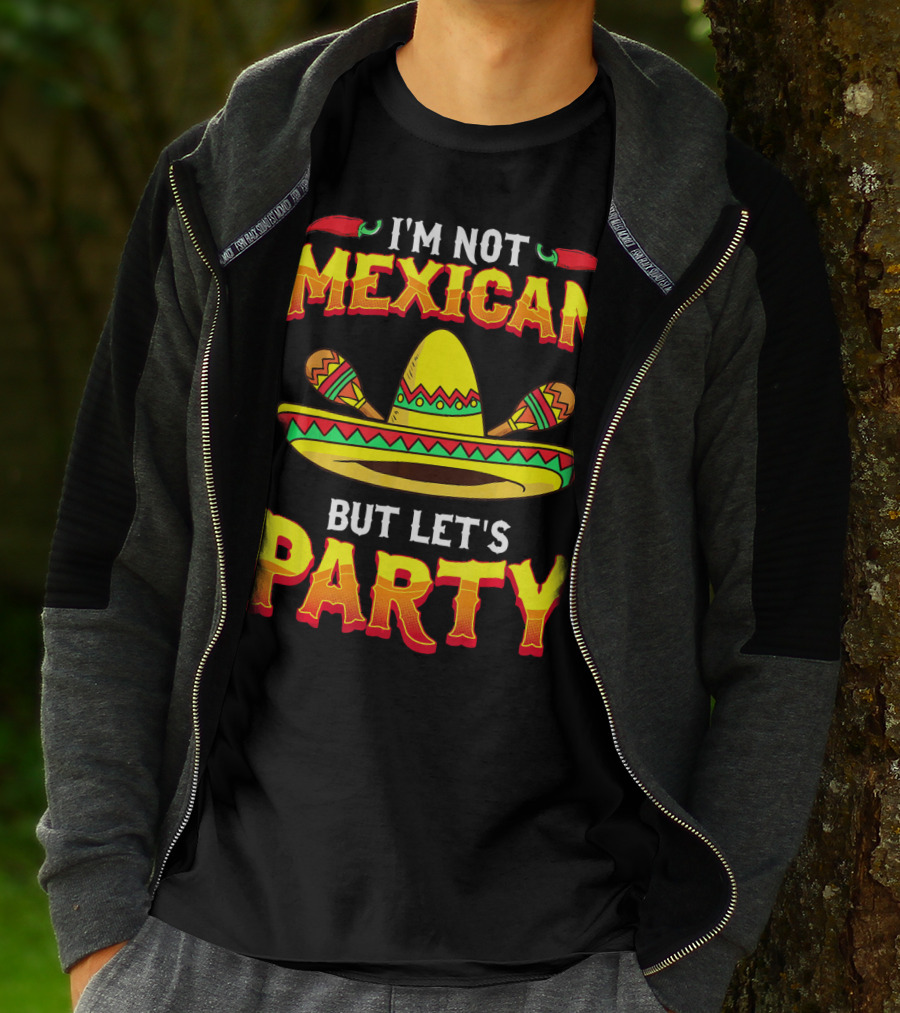 I'm Not Mexican But Let's Party Sombrero Chili Peppers T-Shirt