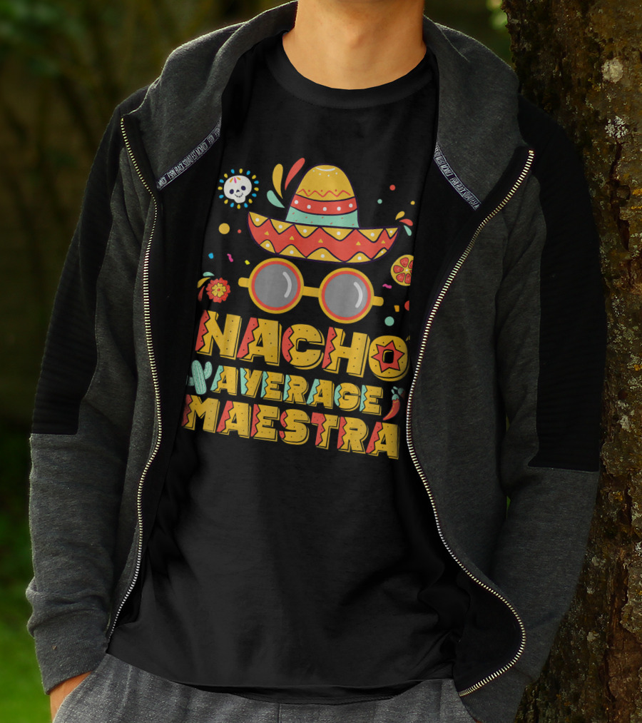 Nacho Average Maestra Sombrero Sunglasses Fiesta Peppers T-Shirt