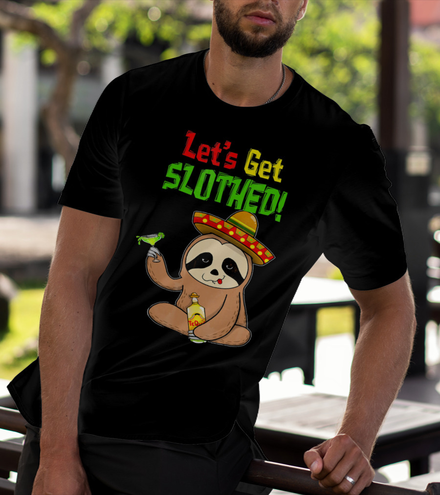 Let's Get Slothed Sloth Cinco De Mayo Tequila Sombrero Funny T-Shirt