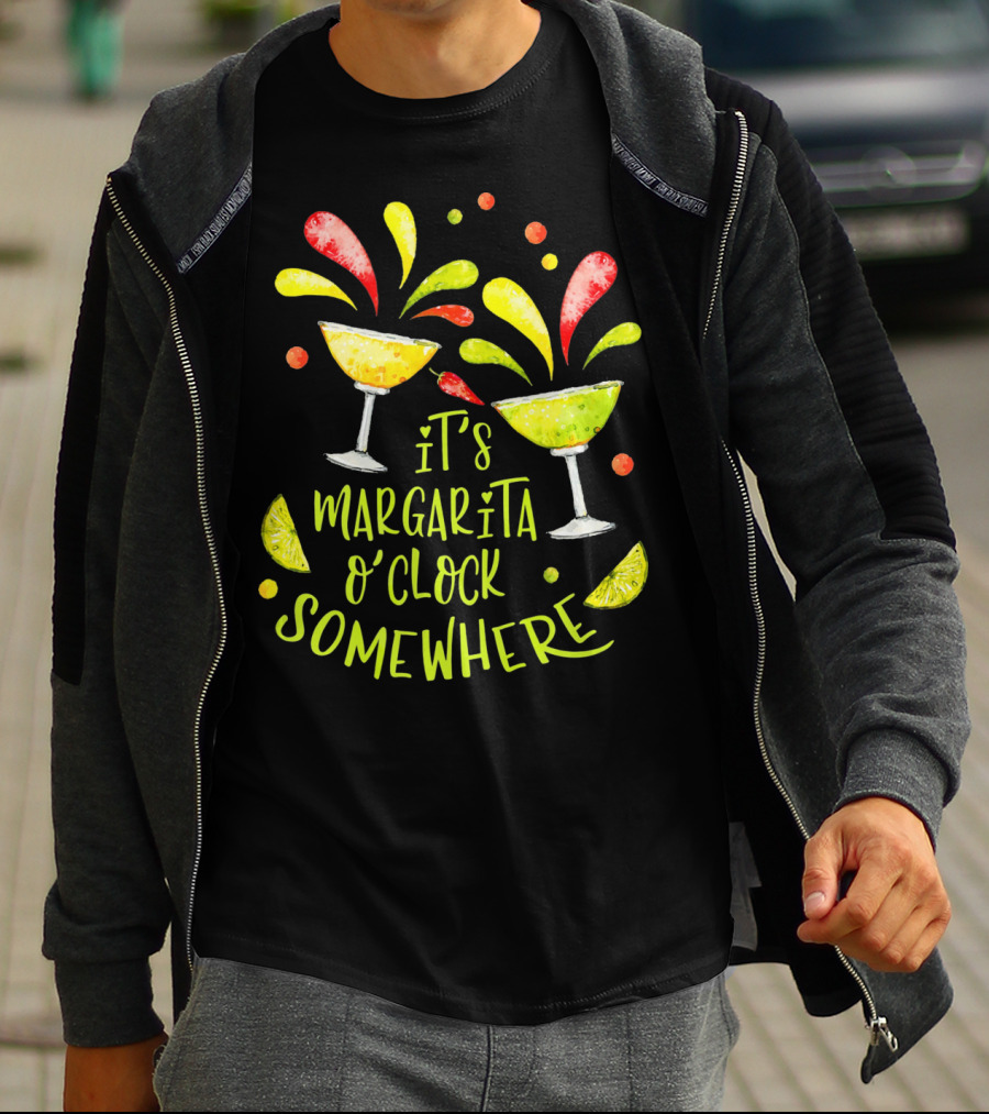 It's Margarita O'Clock Somewhere Cinco De T-Shirt