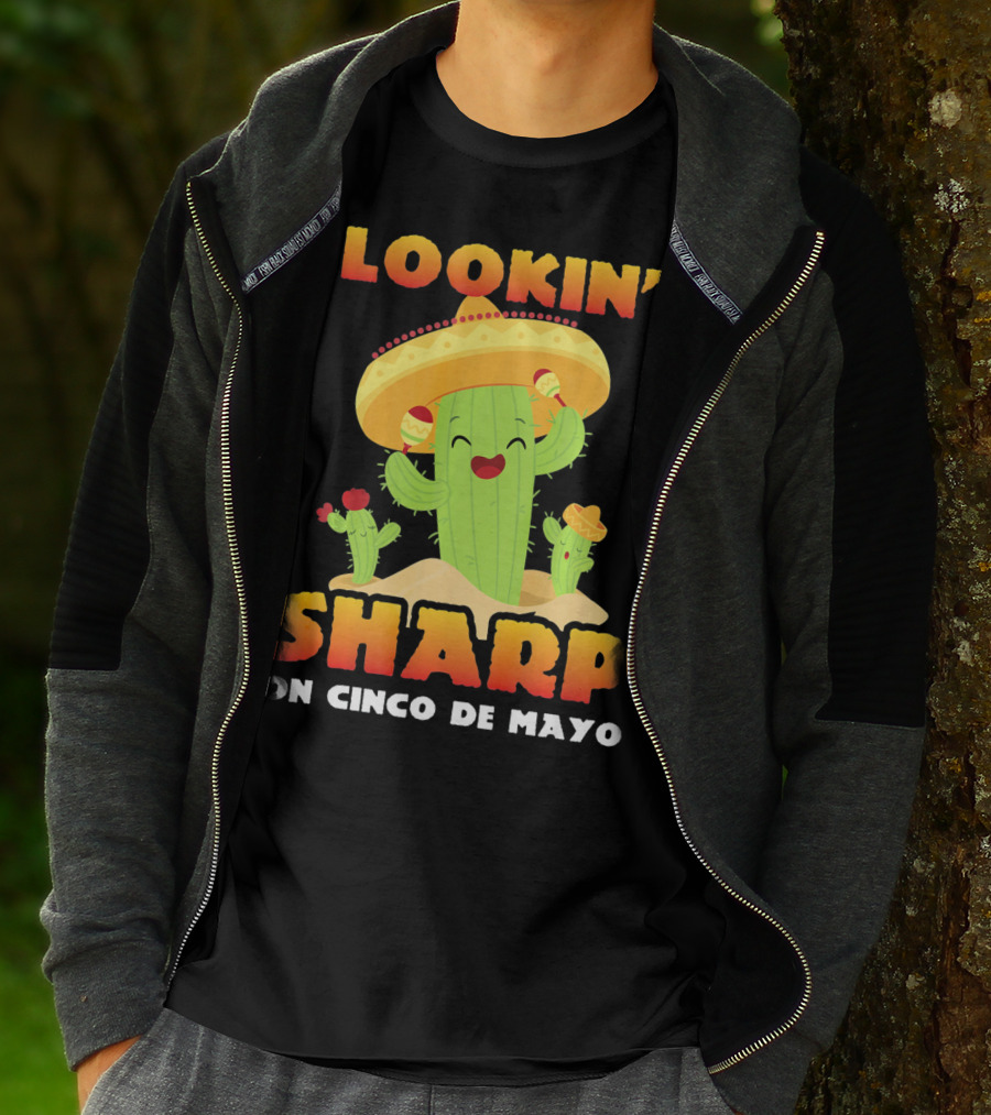 Lookin' Sharp On Cinco De Mayo Cactus Sombrero Fun T-Shirt
