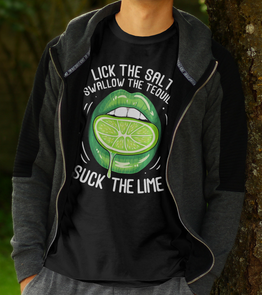 Lick The Salt Swallow The Tequila Suck The Lime Funny Cinco De Mayo T-Shirt