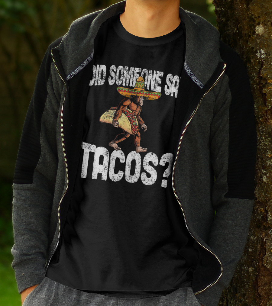 Did Someone Say Tacos Funny Cinco De Mayo Taco Big T-Shirt