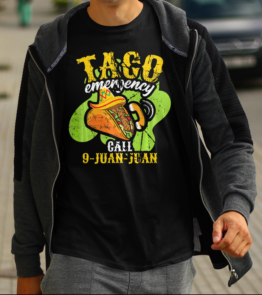 Taco Emergency Call 9-Juan-Juan Cinco De Mayo Mexic T-Shirt