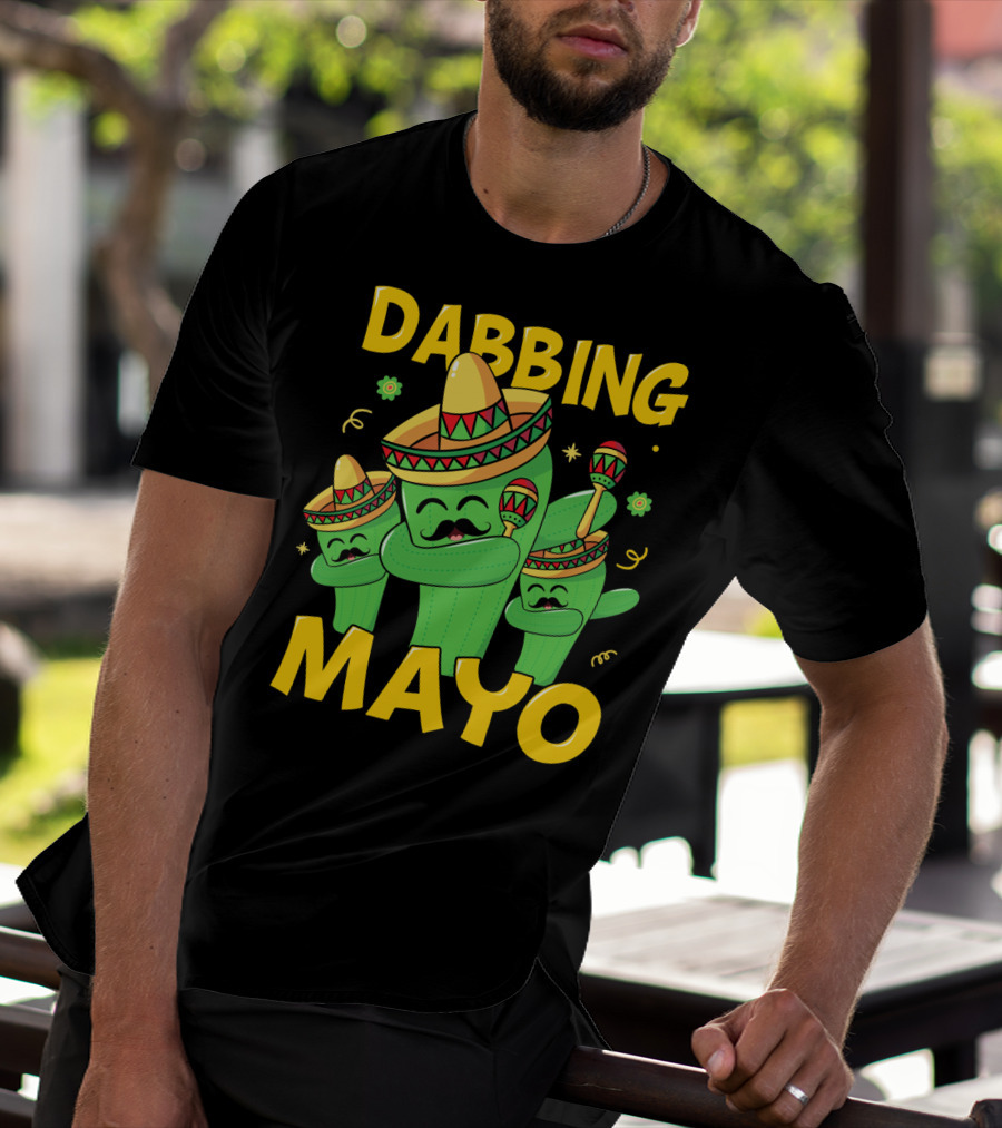 Dabbing Mayo Cactus With Sombrero And Maracas T-Shirt