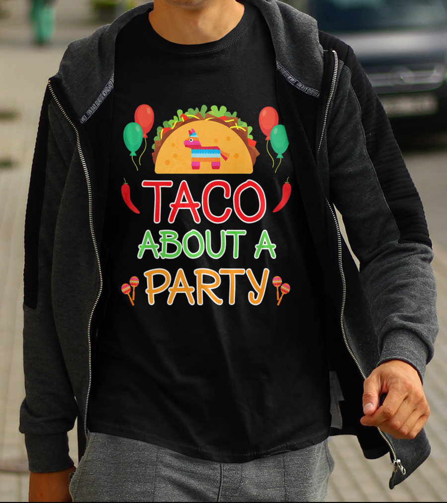 Taco About A Party Birthday Boy Fiesta Pinata Balloons Maracas T-Shirt