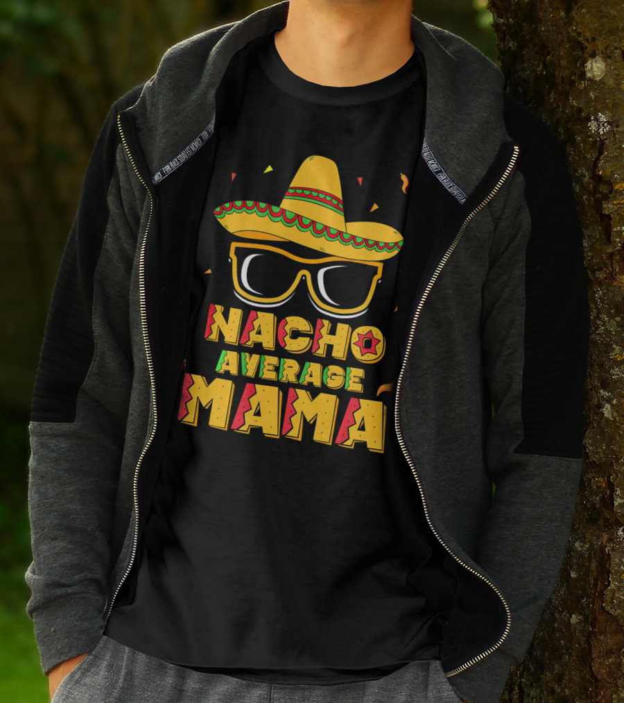 Nacho Average Mama Sombrero Sunglasses Fiesta T-Shirt
