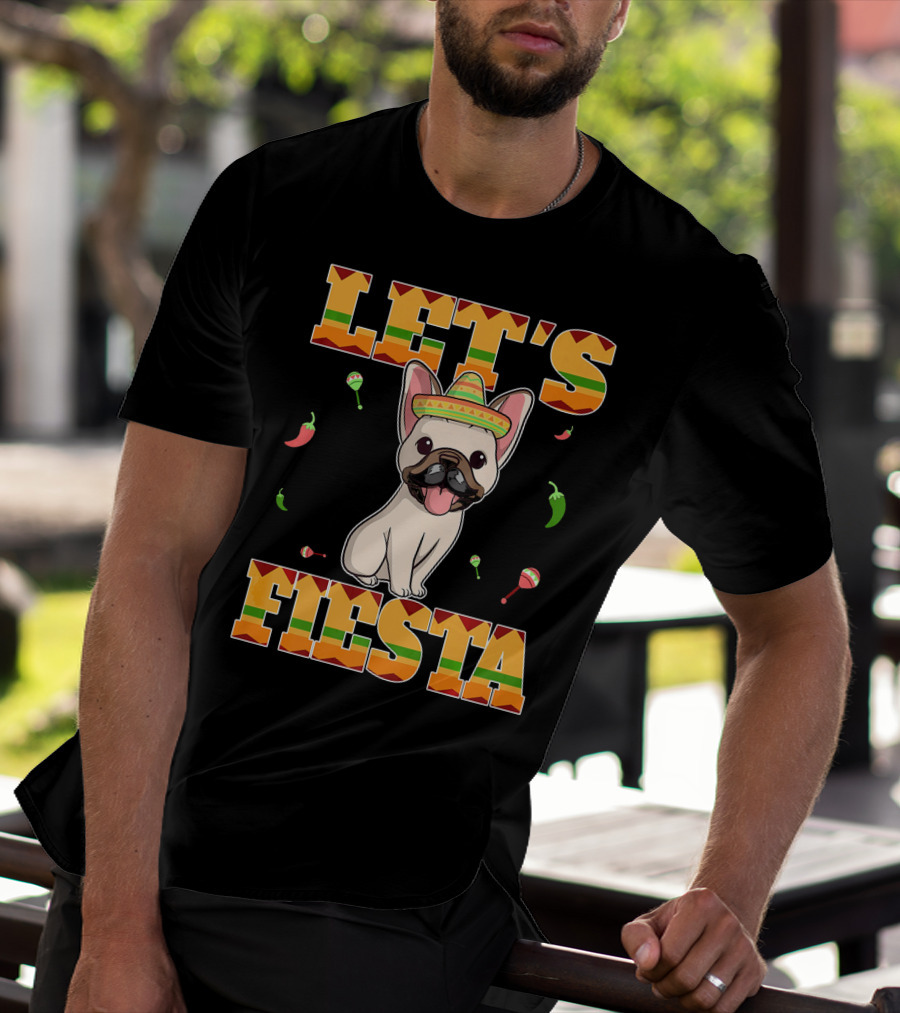 Let's Fiesta French Bulldog Sombrero Maracas Peppers Cinco De Mayo T-Shirt