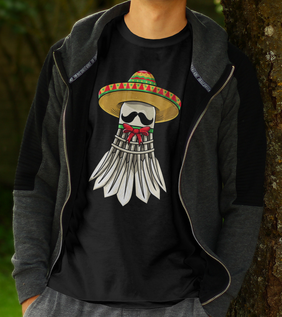 Cinco De Mayo Badminton Mexican Sombrero Shuttlecock Mustache T-Shirt