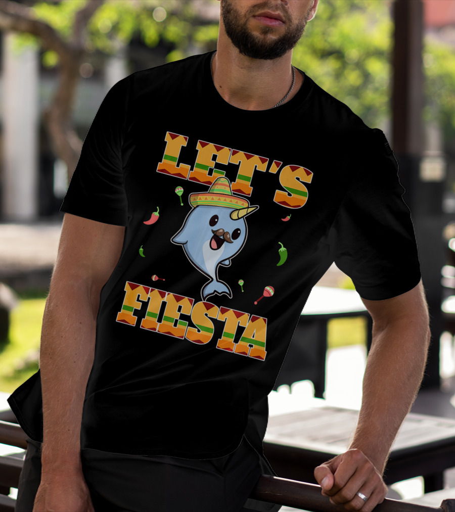 Let's Fiesta Narwhal Cinco De Mayo Mexican Party T-Shirt