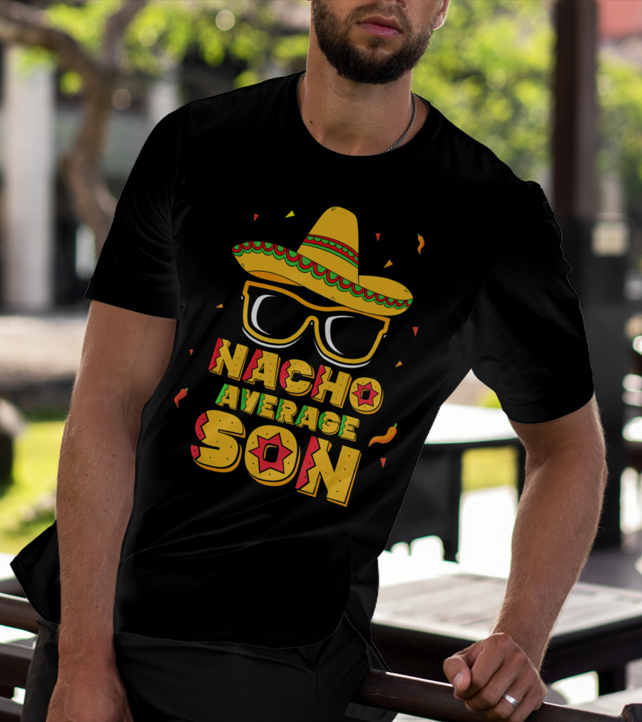 Nacho Average Son Cinco De Mayo Sombrero And Sunglasses T-Shirt