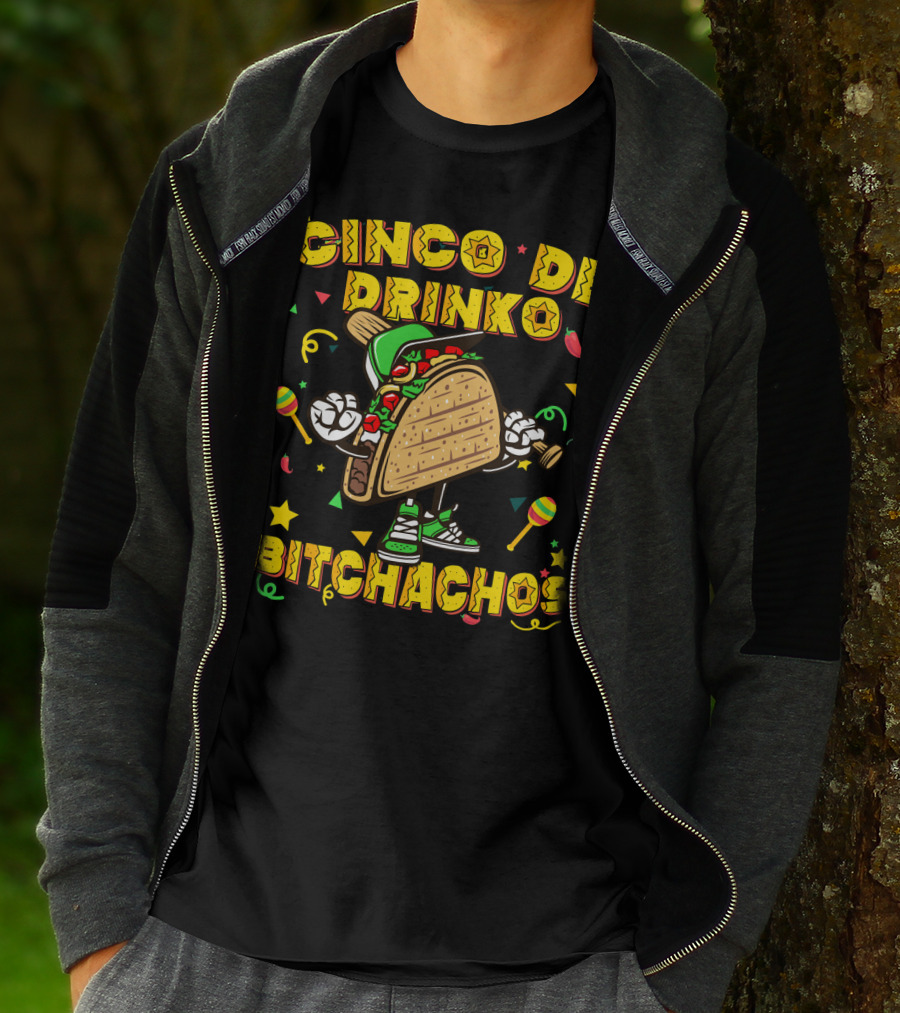 Cinco De Drinko Bitchachos Mexican Taco T-Shirt