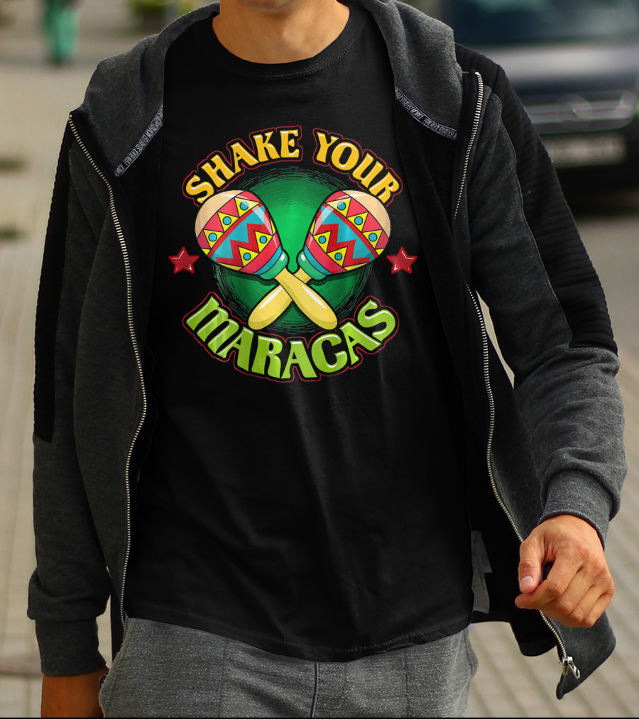 Shake Your Maracas Funny Fiesta Cinco De Mayo Pun T-Shirt