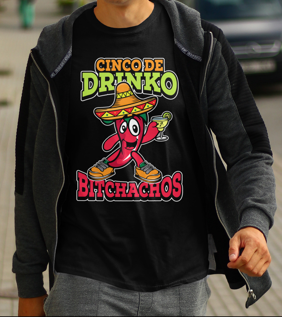 Cinco De Drinko Bitchachos Sombrero Fiesta Margarita Pepper T-Shirt