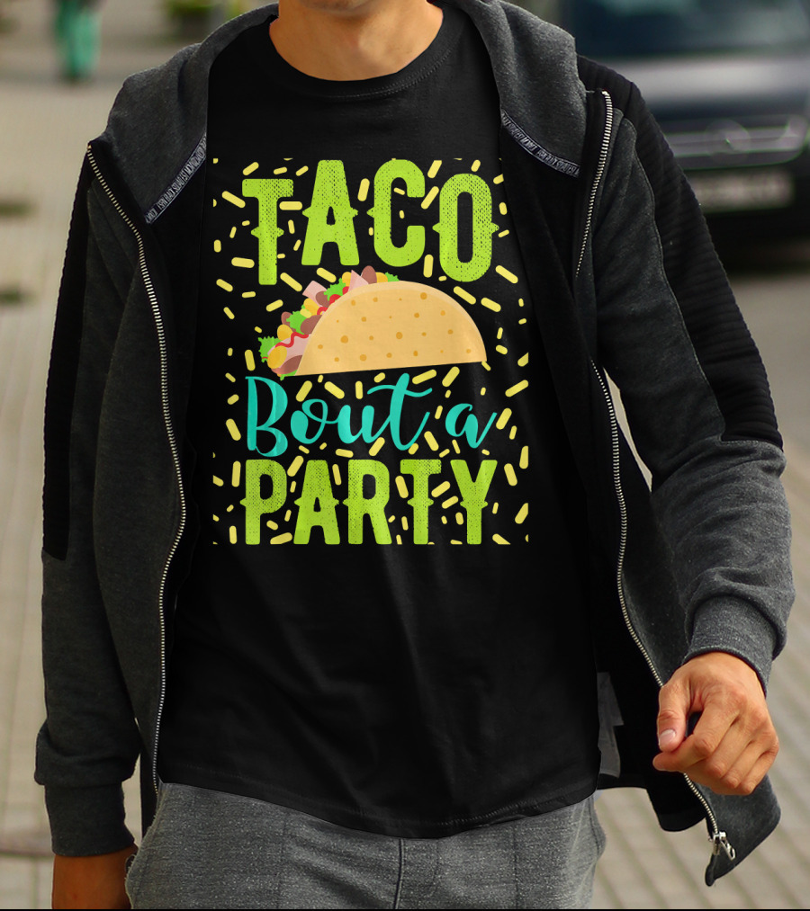 Taco Bout A Party Cinco De Mayo T-Shirt