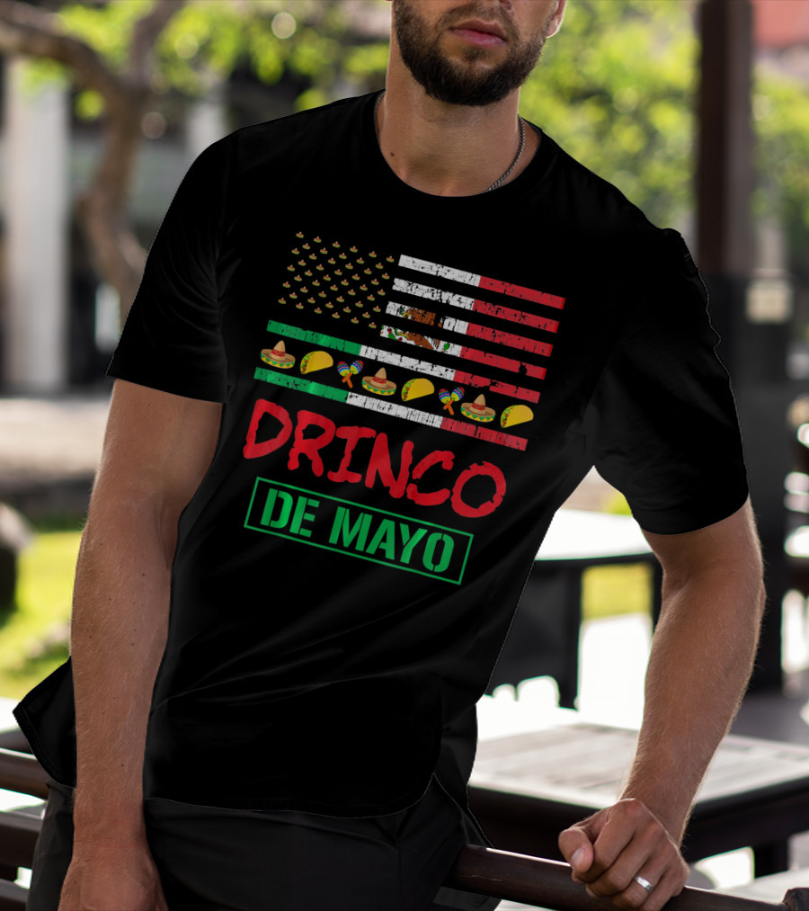 Drinko De Mayo Funny American Flag Cinco Celebration Tacos Sombrero Maracas T-Shirt