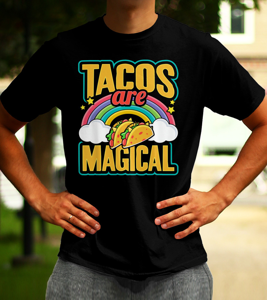 Tacos Are Magical Rainbow Taco T-Shirt