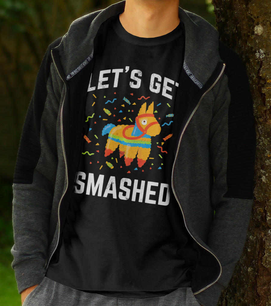 Let's Get Smashed Pinata Cinco De Mayo Fun T-Shirt