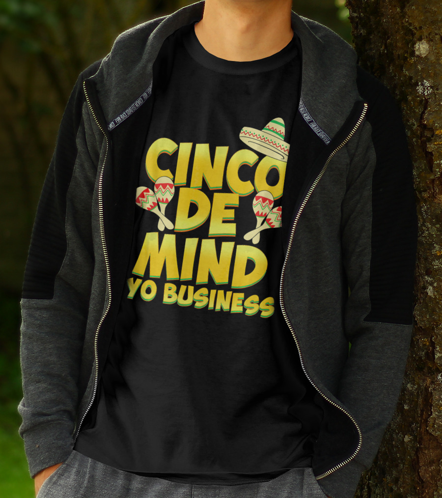 Cinco De Mind Yo Business Funny Introvert Sombrero Maracas T-Shirt