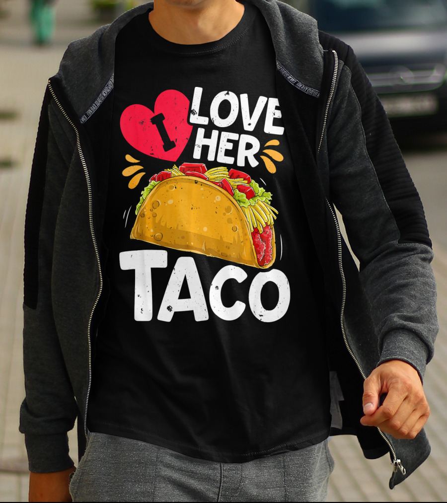 I Love Her Taco Cinco De Mayo T-Shirt