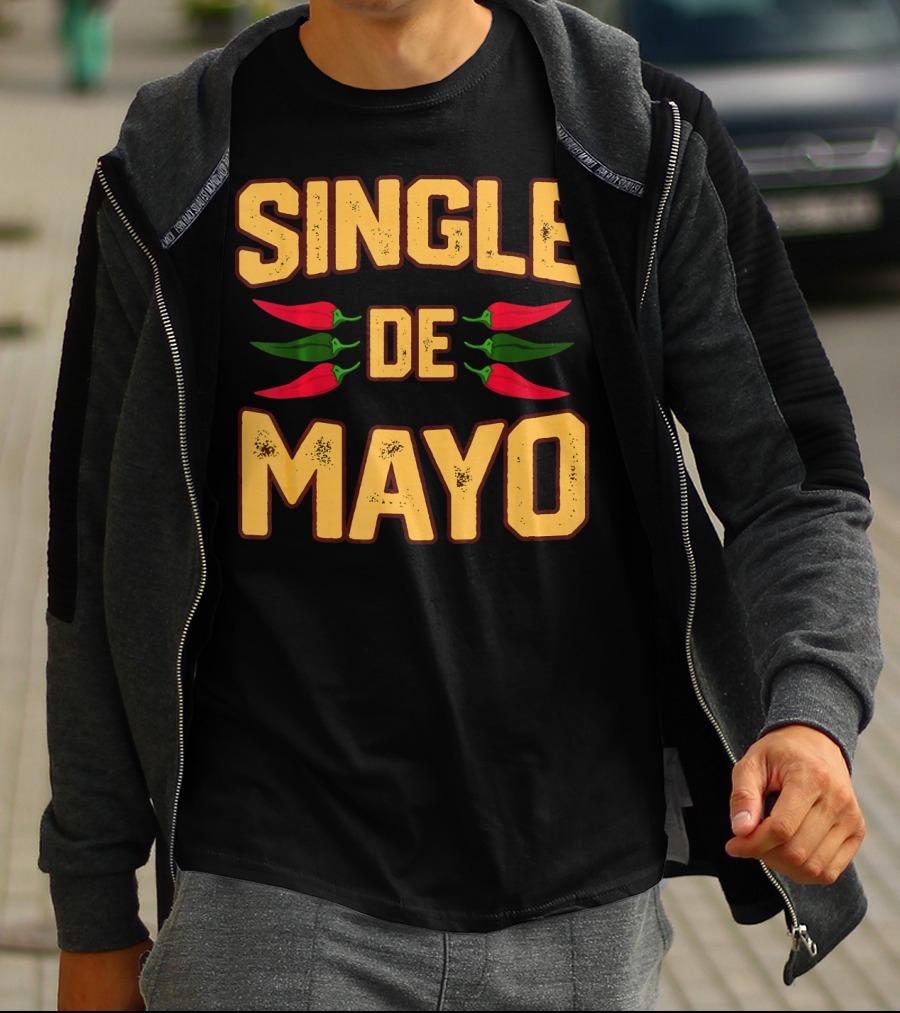 SINGLE DE MAYO Cinco De Mayo Chili Peppers T-Shirt