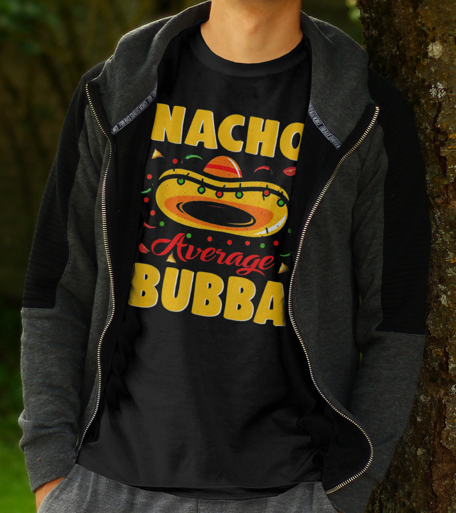 Nacho Average Bubba Sombrero Fiesta Elements T-Shirt
