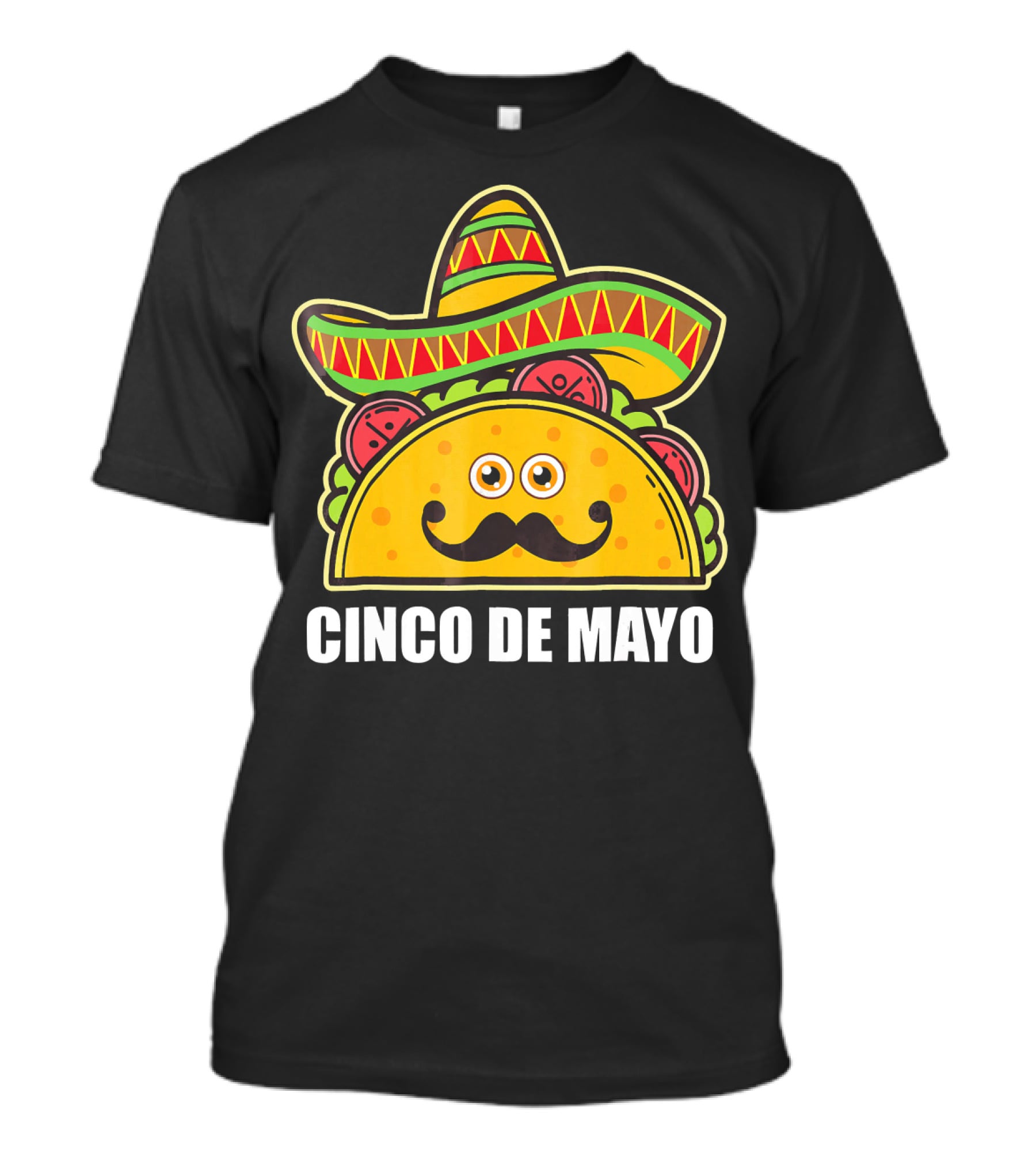 Cinco De Mayo Sombrero Taco With Eyes And Mustache T-Shirt