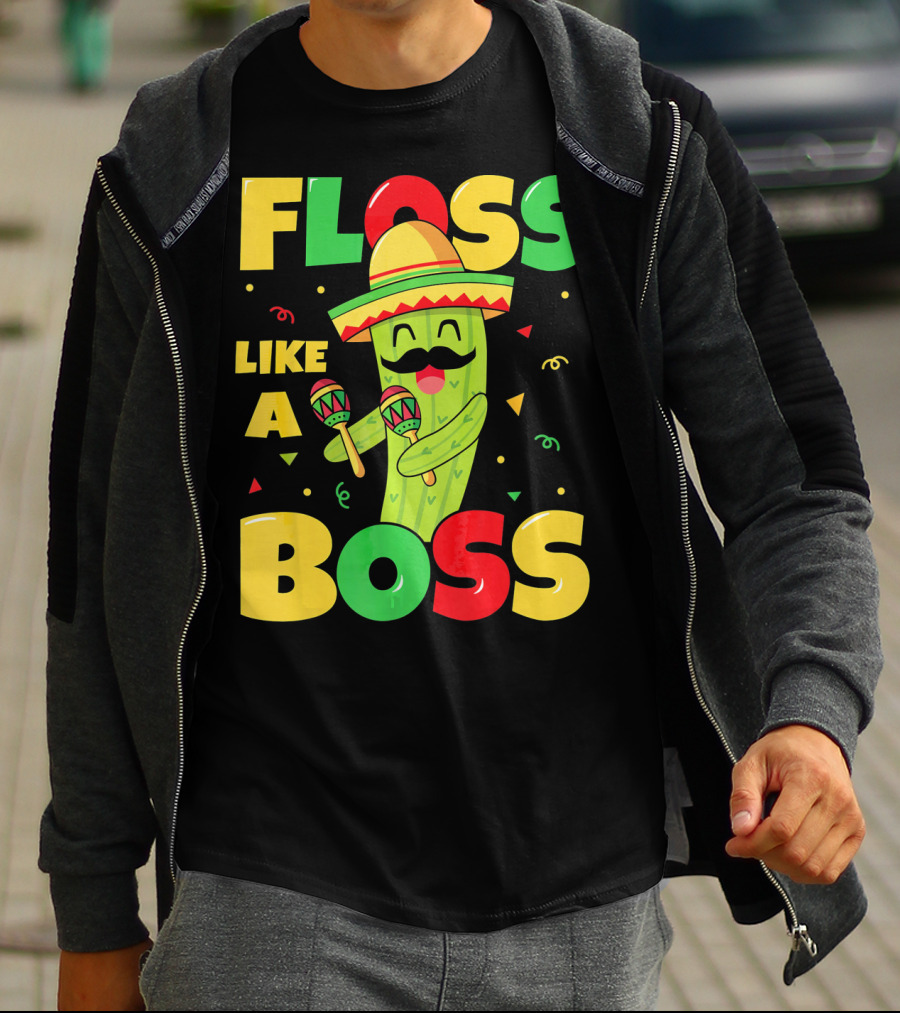 Floss Like A Boss Cinco De Mayo Cactus Sombrero Maracas T-Shirt