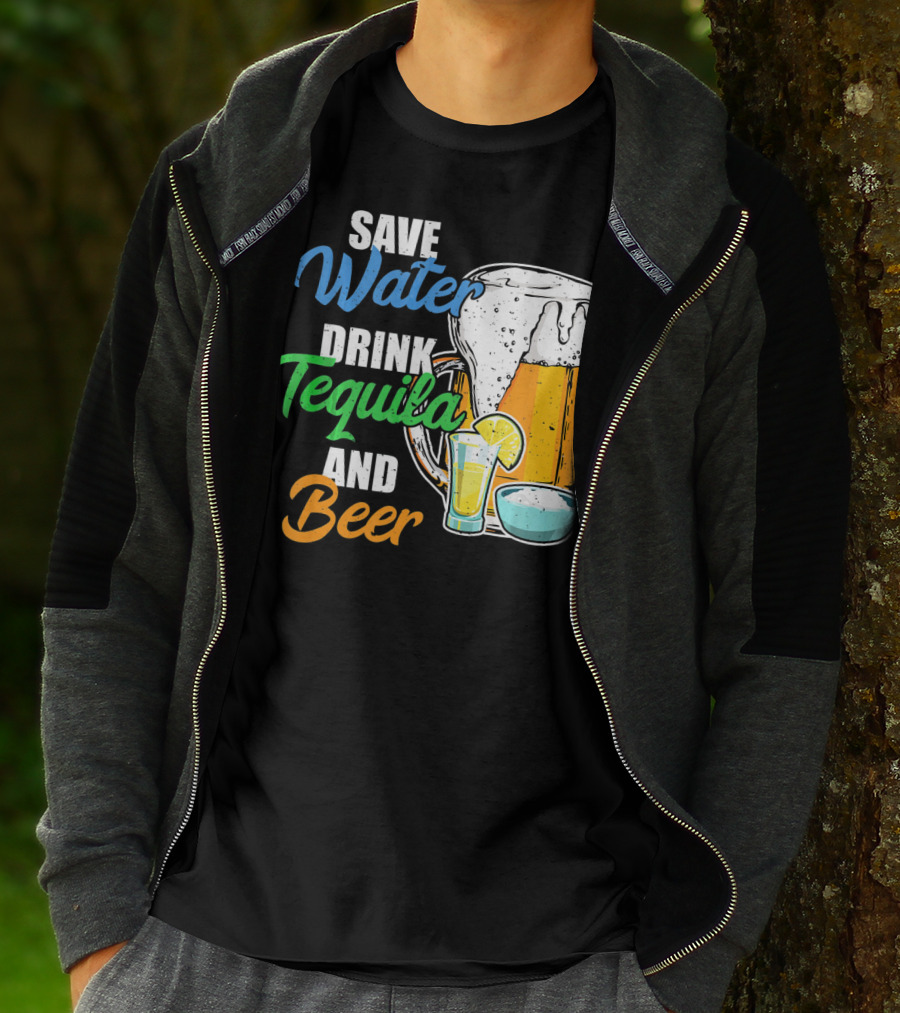 Save Water Drink Tequila And Beer Cinco Fiesta T-Shirt