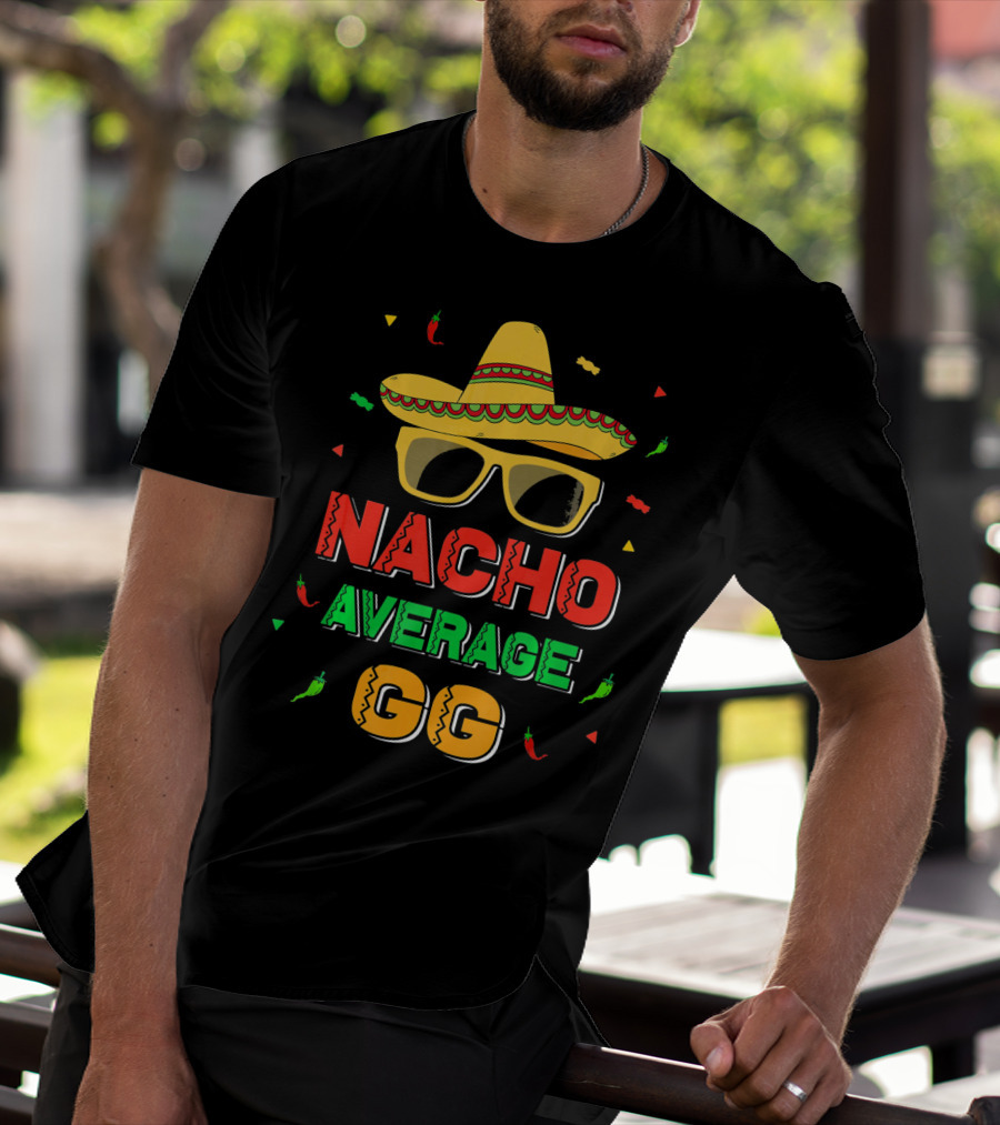 Nacho Average GG Cinco De Mayo Sombrero Peppers Sunglasses T-Shirt