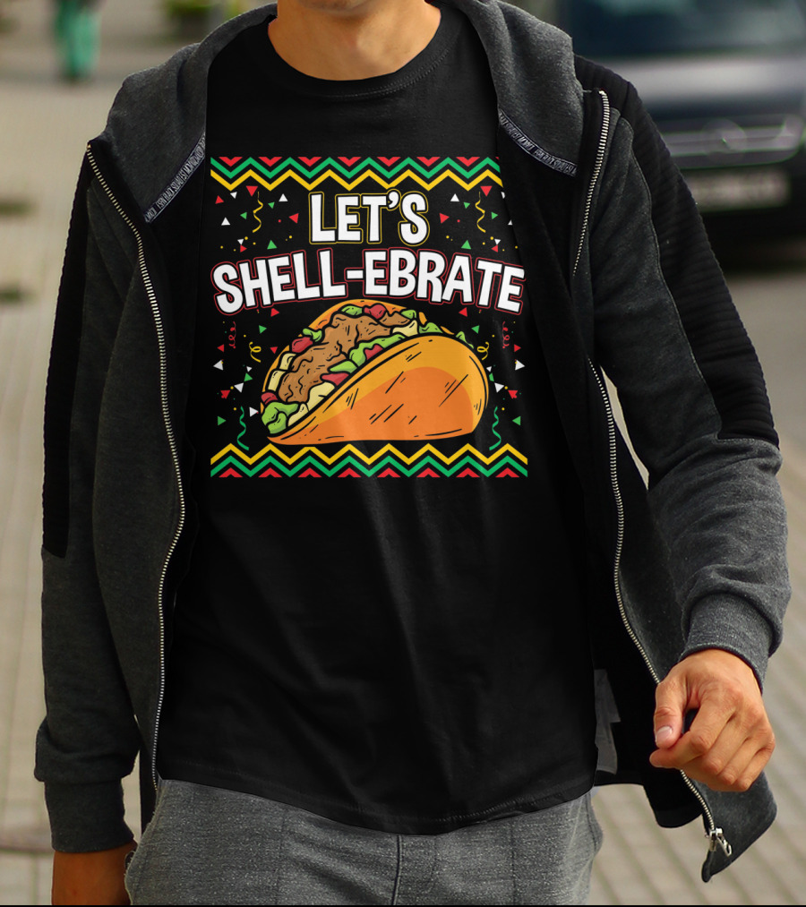 Cinco De Mayo Let's Shell-Ebrate Taco Fiesta T-Shirt