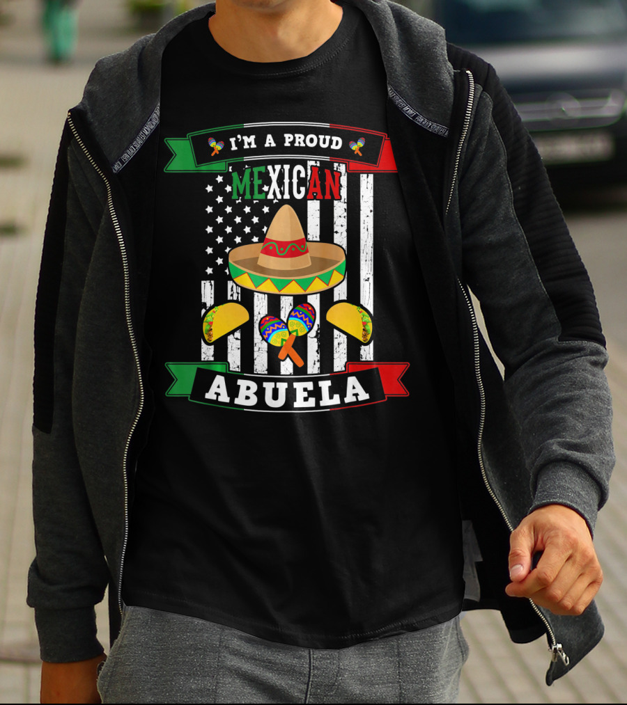 I'm A Proud Mexican Abuela Sombrero Maracas And Tacos T-Shirt