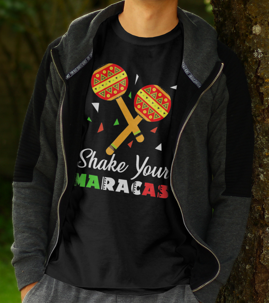 Shake Your Maracas Cinco De Mayo Celebration Décoration Et Couleurs Vives T-Shirt