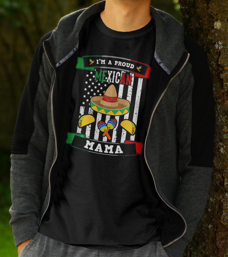 I'm A Proud Mexican Mama Sombrero Maracas Tacos Flag T-Shirt