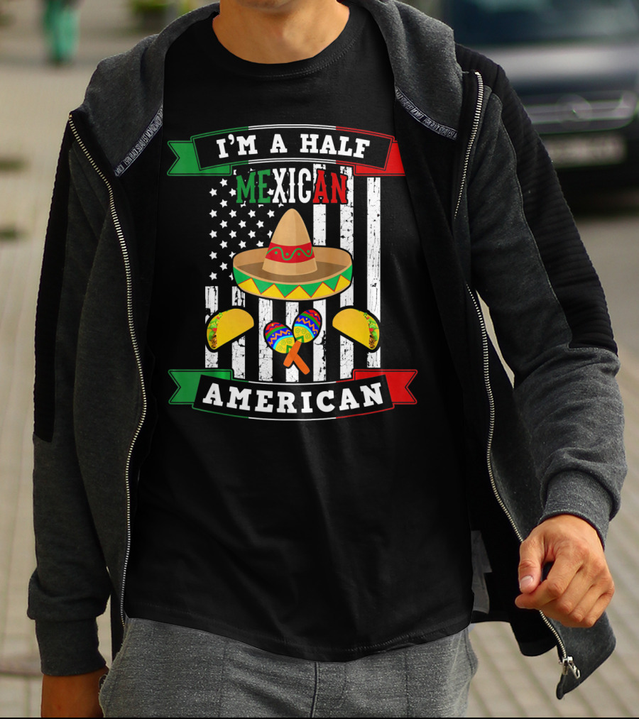 I'm A Half Mexican American USA Flag Sombrero Maracas Cinco De Mayo T-Shirt