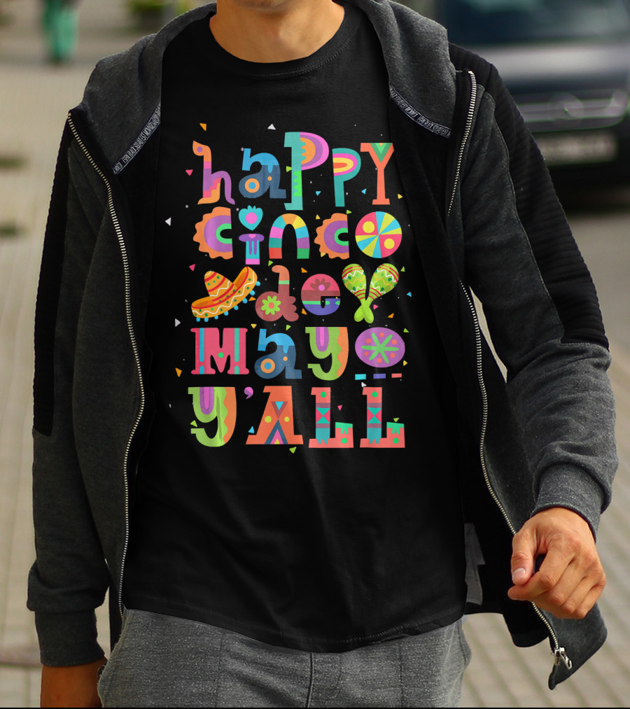 Happy Cinco De Mayo Y'All Sombrero Maracas Festive Colors T-Shirt