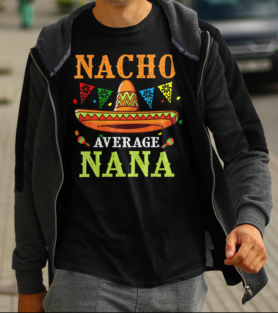 Nacho Average Nana Sombrero Cinco T-Shirt
