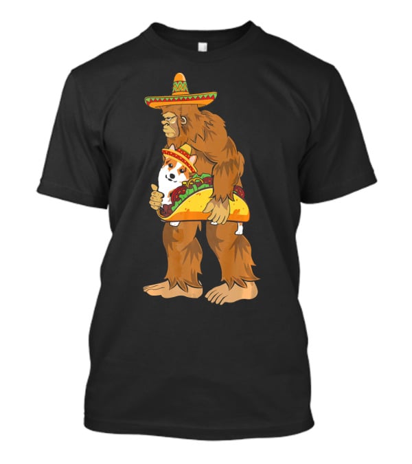Bigfoot Sombrero Carry Corgi Taco Cinco De Mayo Humor T-Shirt
