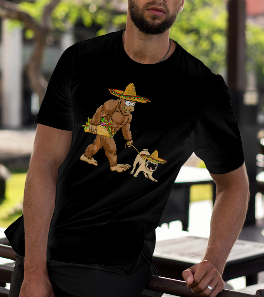 Bigfoot Sombrero Taco Pug Dog Cinco De Mayo T-Shirt