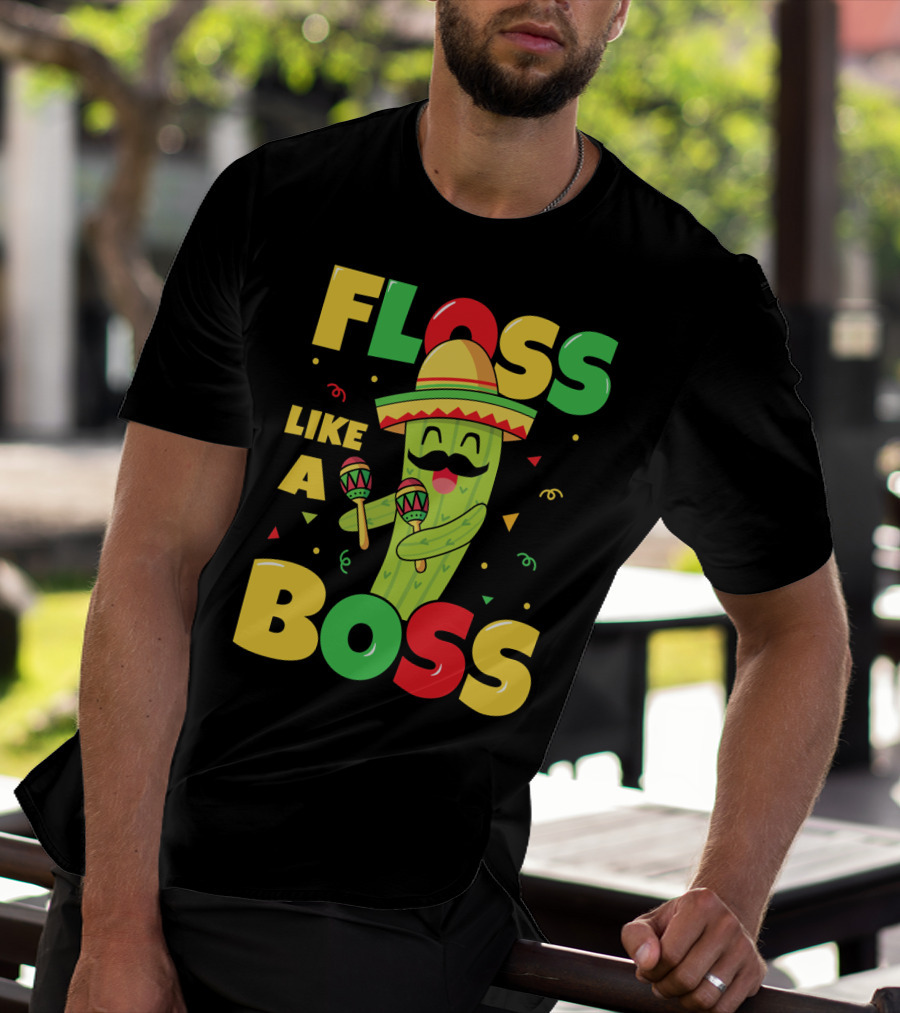 Floss Like A Boss Sombrero Maracas Fiesta Cinco De Mayo Celebrations T-Shirt
